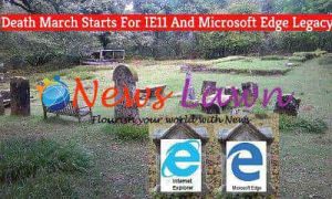 Death March Starts For IE11 And Microsoft Edge Legacy